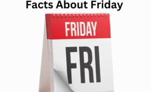Fun Facts About Friday