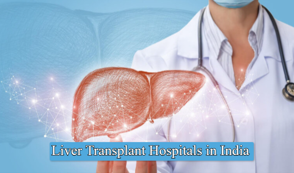 Liver Transplant Hospitals in India