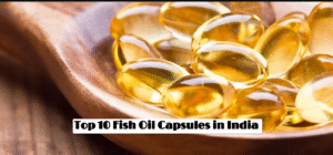 Top 10 Fish Oil Capsules in India