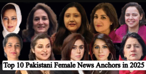 Top 10 Pakistani Female News Anchors in 2025