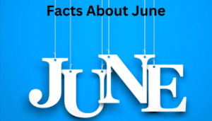 facts about the month of june