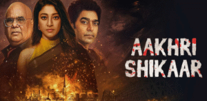 Aakhri Shikar Web Series