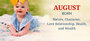 Born in August